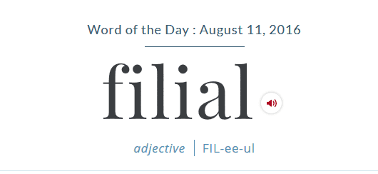 Word Of The Day - Filial