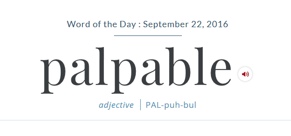 Word Of The Day - Palpable