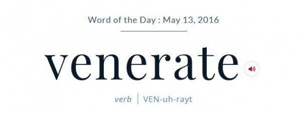 [vocab] Word Of The Day - Venerate