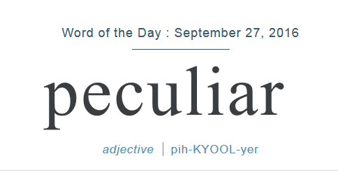 Word Of The Day - Peculiar