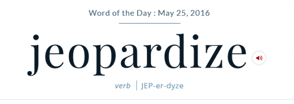 [vocab] Word Of The Day - Jeopardize