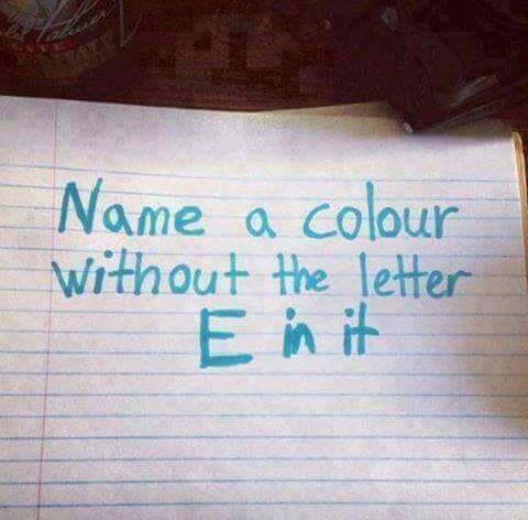 Mention A Colour Without The Letter 'E' In It