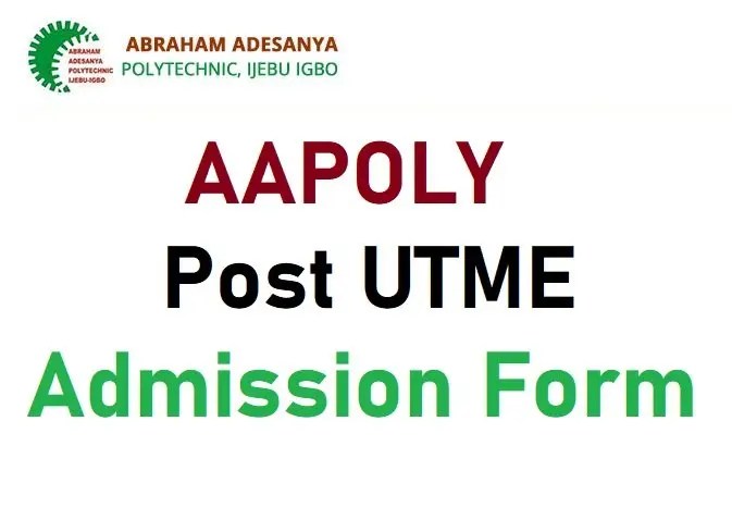 AAPoly Post UTME ND Admission Form 2024/2025 Session Out - How To Apply