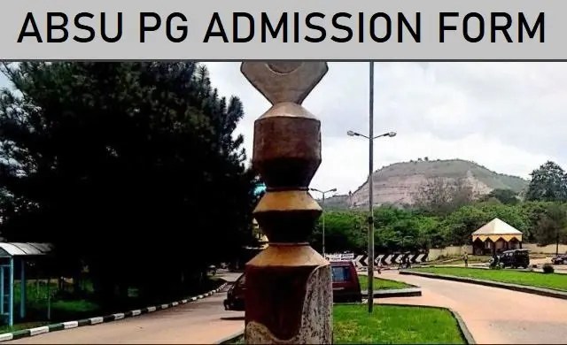 ABSU Postgraduate Admission Form 2024/2025 Academic Session - How To Apply