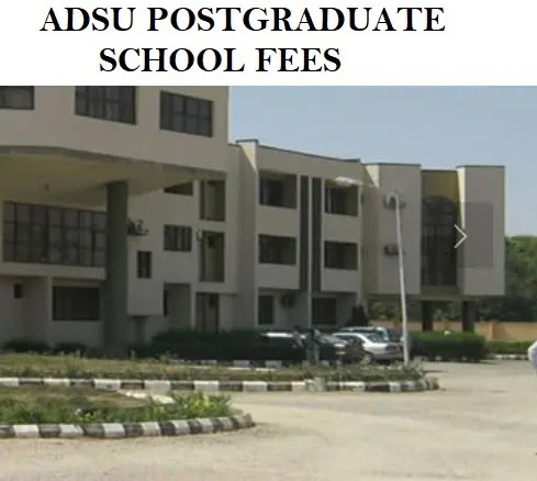 ADSU Postgraduate School Fees For Fresh Students 2024/2025 Session