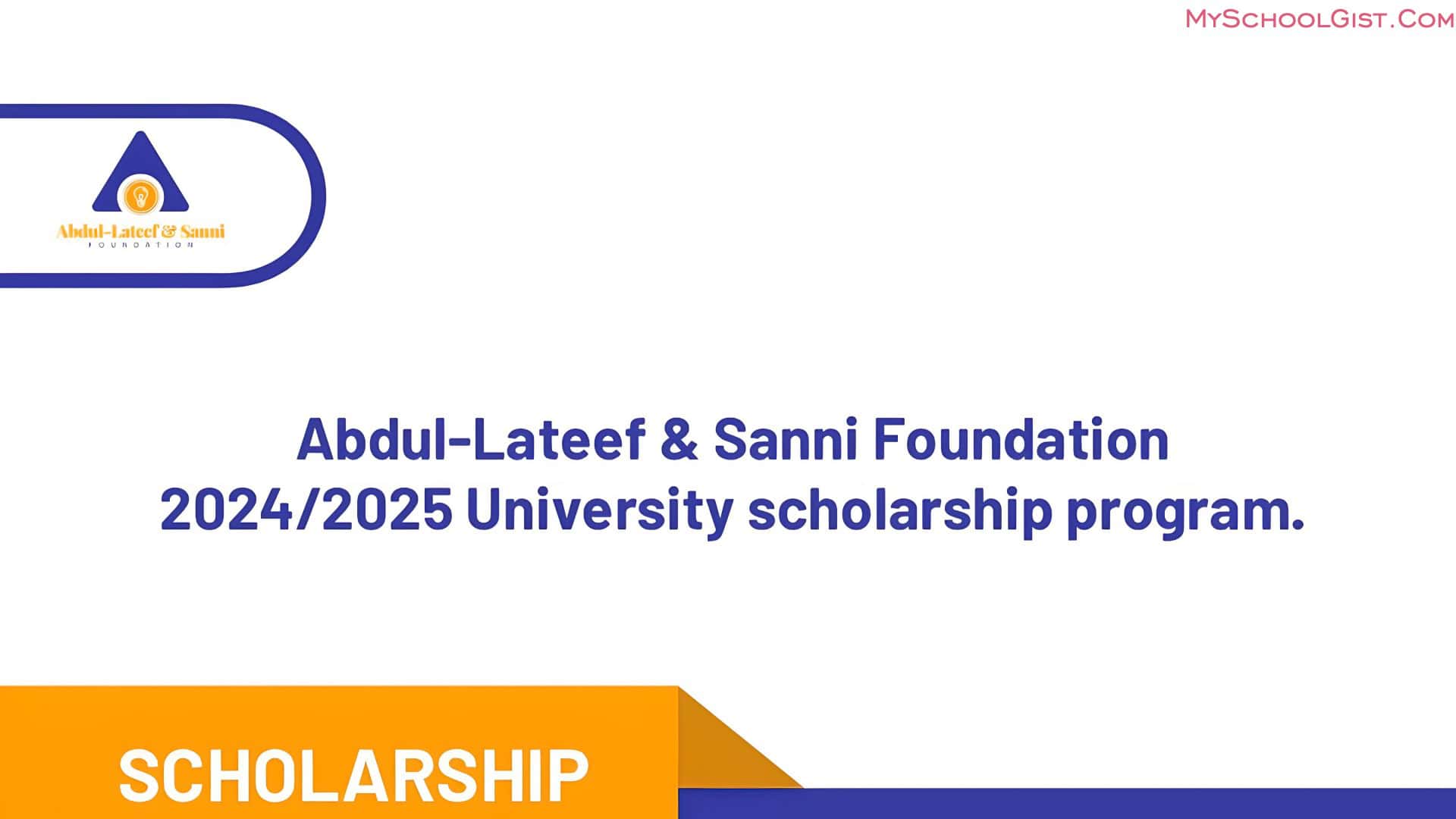 Abdul-Lateef & Sanni Foundation University Scholarship 2024/2025