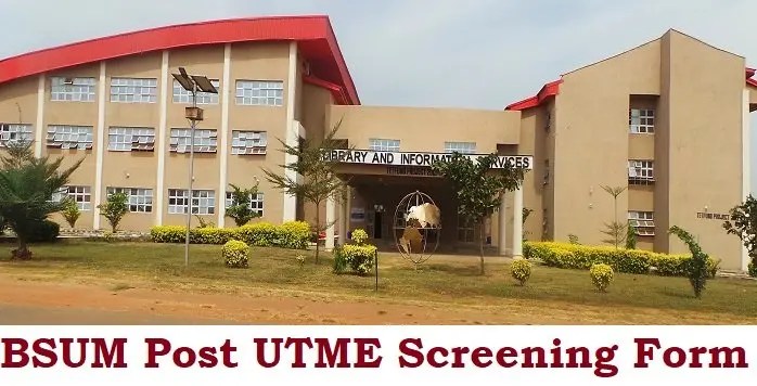 BSUM Post UTME Screening Form 2024/2025 Session: How To Apply