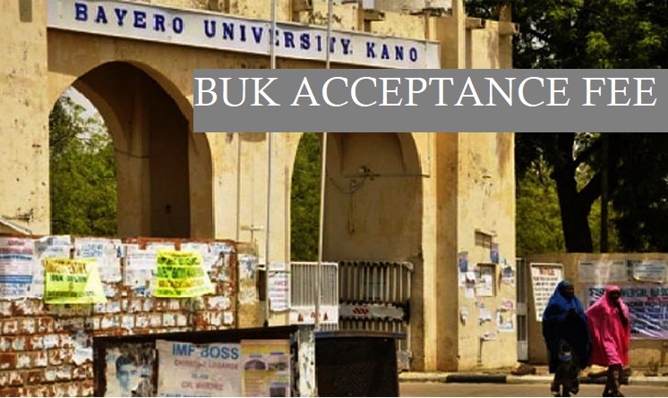 BUK Acceptance Fee For Fresh Students 2024/2025 Academic Session
