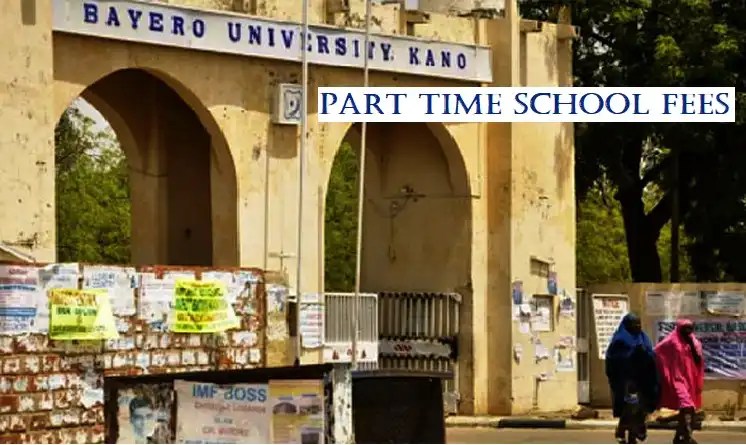 BUK Part Time School Fees For Fresh Students 2024/2025 Academic Session