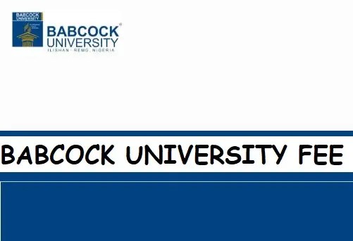 Babcock University School Fees For All Courses 2024/2025 Academic Session