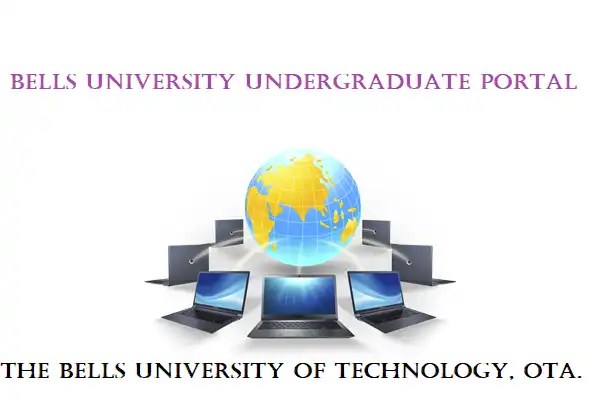 Bells University Of Technology Portal For Fresh And Returning Students