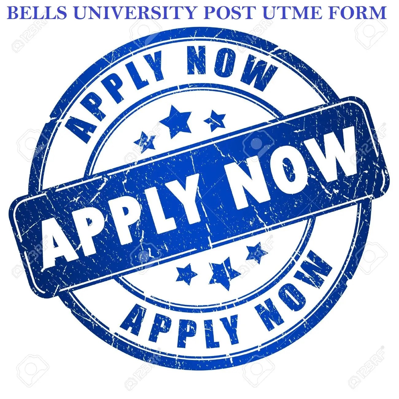 Bells University Ota Post UTME Admission Form 2024/2025 Session - How To Apply