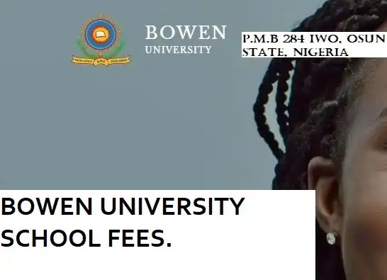 Bowen University School Fees For All Courses 2024/2025 Academic Session