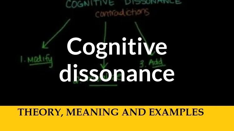 Cognitive Dissonance: Theory, Meaning, Examples & All You Need To Know