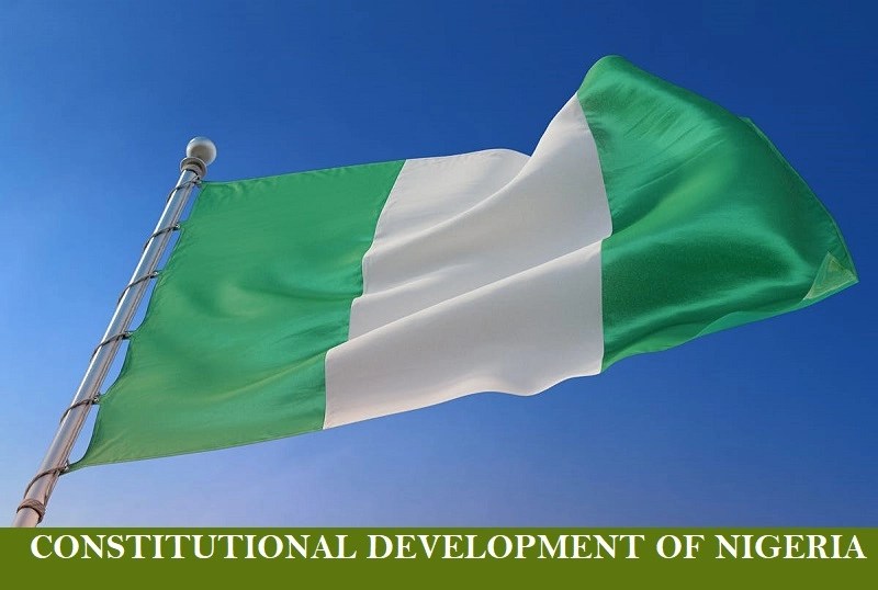 Nigerian Constitutional Development From 1914 Till Date: All You Need To Know