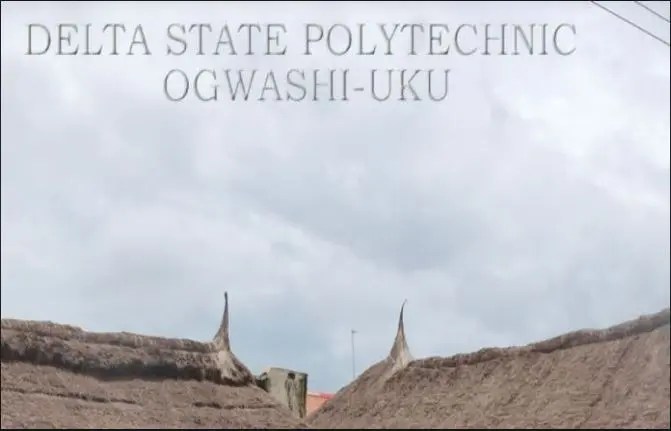 Delta State Poly Ogwashi-Uku Admission Requirements For UTME & Direct Entry Candidates