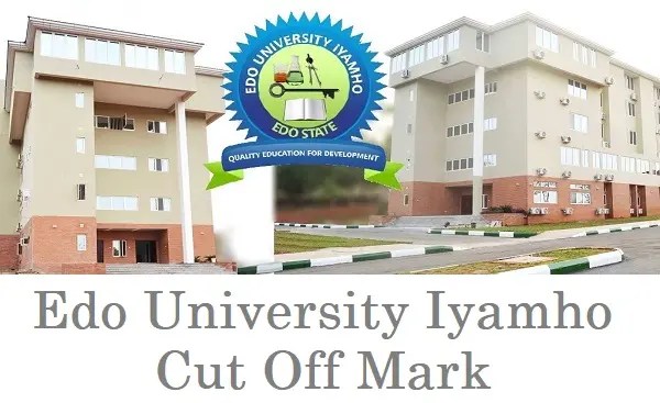 Edo State University Cut Off Mark For All Courses 2024/2025 Academic Session