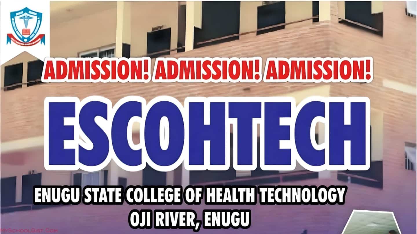 Enroll Now: ESCOHTECH, Oji River, Enugu 2023/2024 Admissions