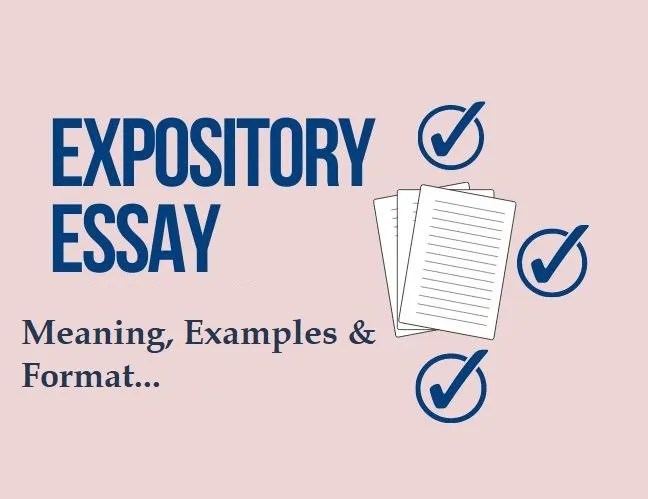 Expository Essay - Meaning? Types, Examples, How To Write