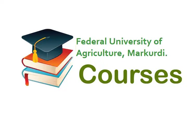 Accredited Courses Offered In Federal University Of Agriculture Markurdi