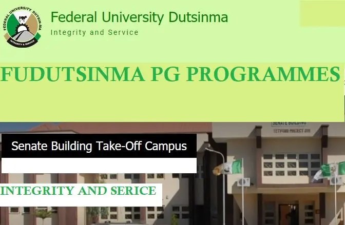 List Of FUDUTSINMA Postgraduate Courses & Admission Requirements