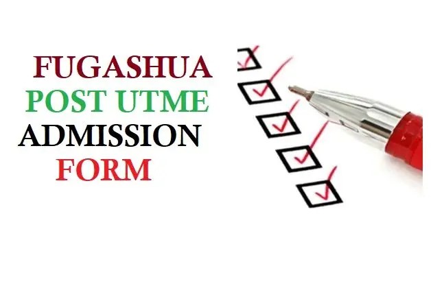 FUGASHUA Post UTME & DE Admission Form 2024/2025 Session Out - How To Apply