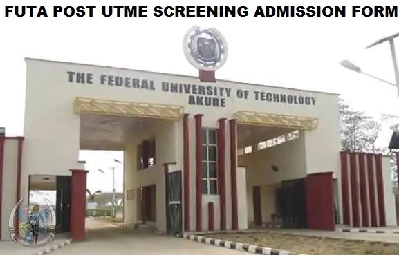 FUTA Post UTME & DE Screening Form 2024/2025 Session - How To Apply