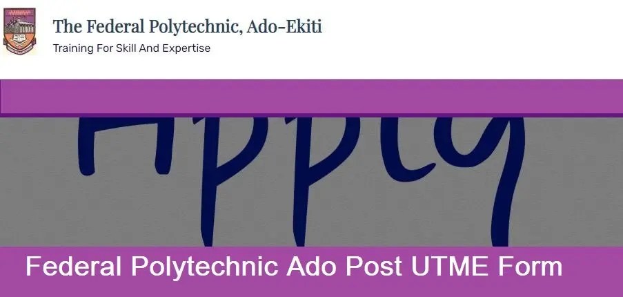 Federal Poly Ado Post UTME Admission Form 2024/2025 Session - How To Apply