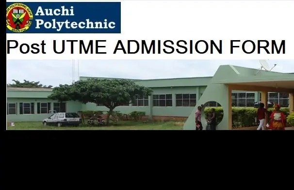 Auchi Poly Post UTME Admission Form (ND) 2024/2025 Academic Session