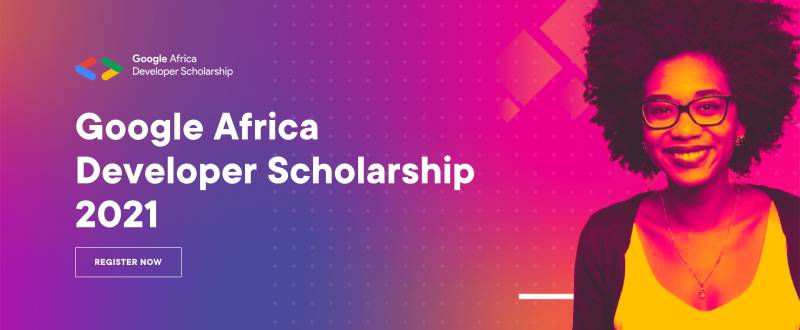 Google Africa Developer Scholarship Program 2021