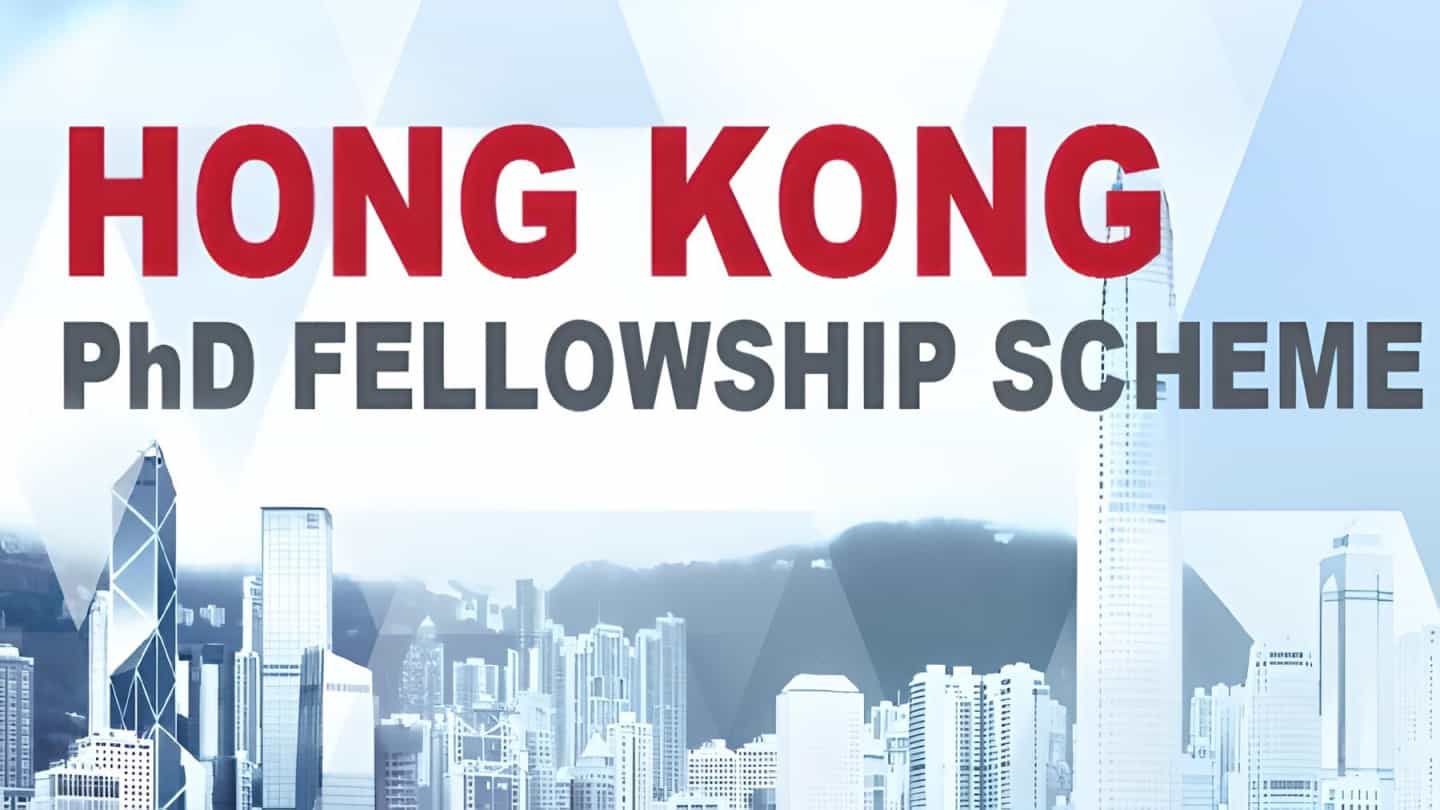Hong Kong PhD Fellowship Scheme 2024/2025 - Apply Now!