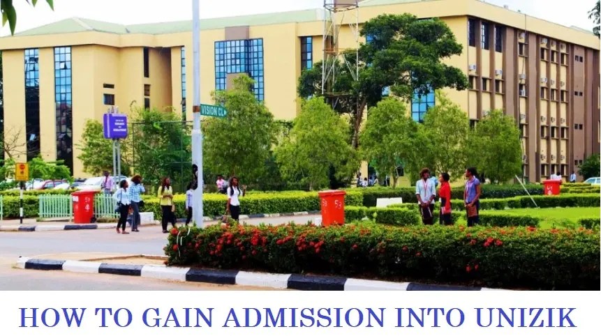 How To Gain Admission Into UNIZIK Without Stress - Tips And Strategies