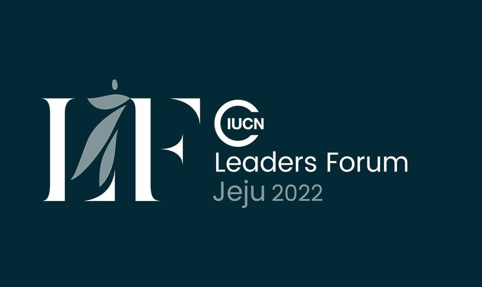 IUCN Leaders Forum 2022 – Call for Changemakers