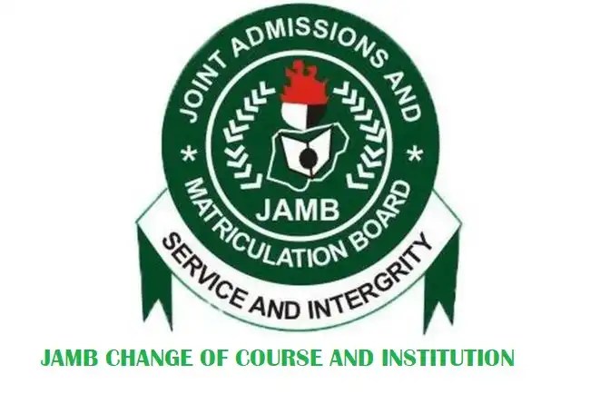 JAMB Change Of Institution And Course Form 2024/2025 Out