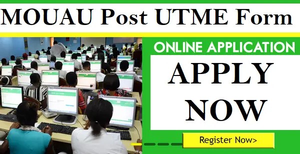 MOUAU Post UTME Screening Admission Form 2024/2025 Session - How To Apply