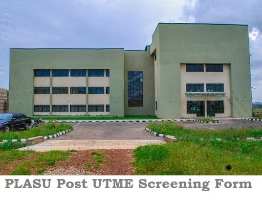 PLASU Post UTME/DE Screening Form 2024/2025 Session - Application Guide