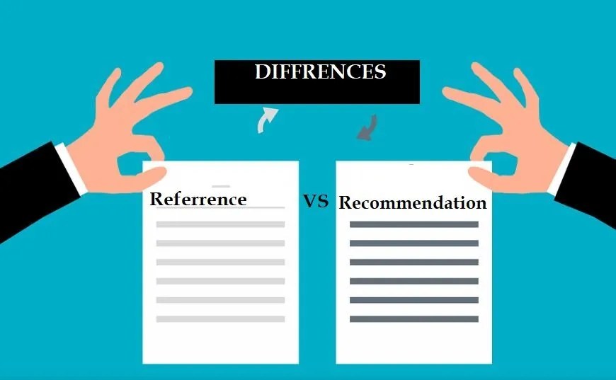 Reference Letter Vs Recommendation Letter: Differences, Types & Sample Templates