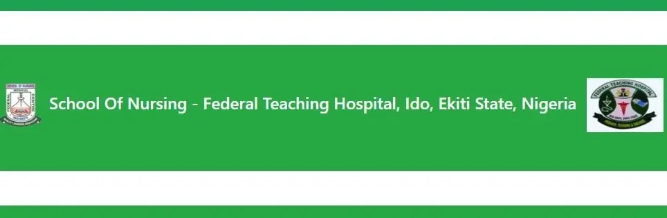 School Of Nursing Federal Teaching Hospital Ido-Ekiti Admission Form 2024/2025 Session Out