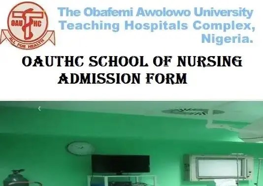 School Of Nursing OAUTHC Admission Form 2024/2025 Academic Session - How To Apply