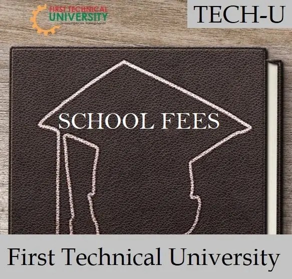 First Technical University School Fees For Fresh & Returning Students 2024/2025 Academic Session