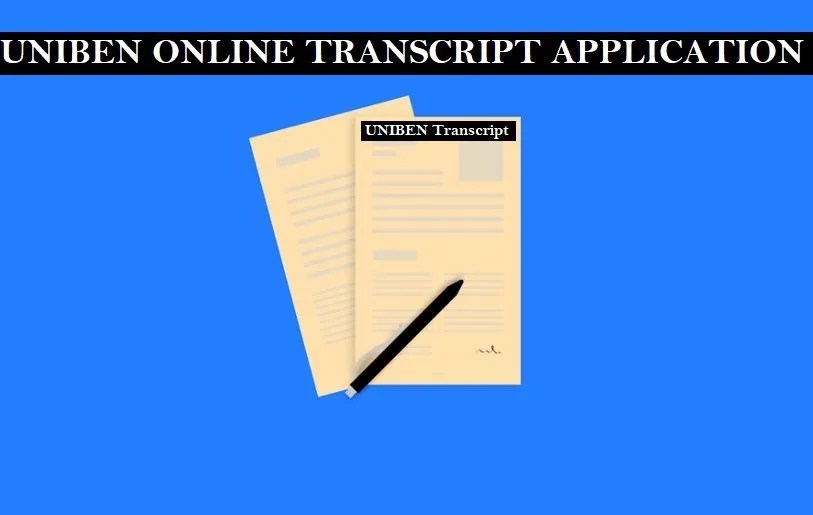 UNIBEN Online Transcript Application (2024): Fee & How To Apply