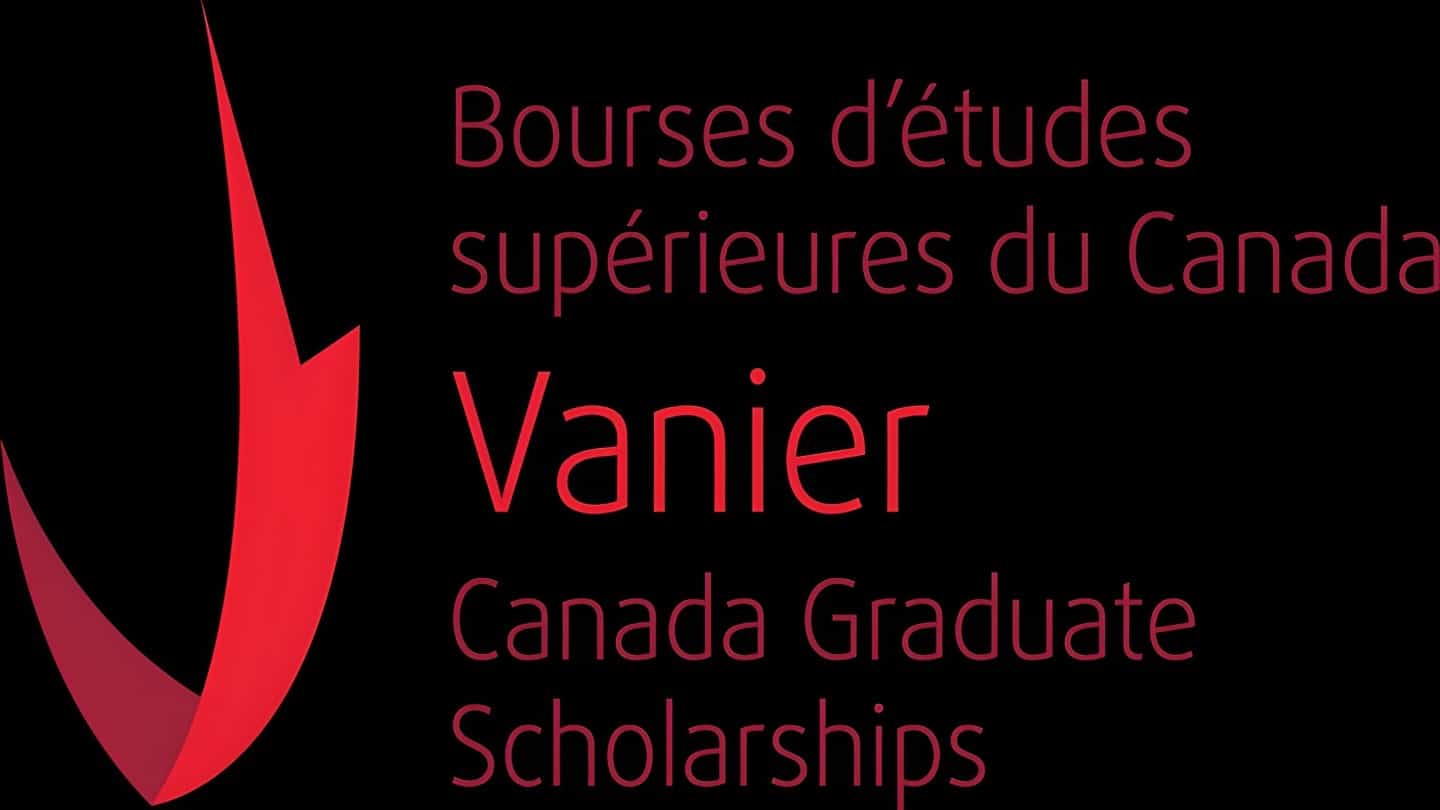 Apply for Vanier Canada Graduate Scholarship Program 2023/2024