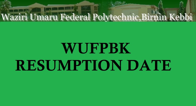 WUFPBK Resumption Date For Fresh & Returning Students 2024 Announced