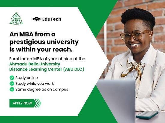 Earn an MBA or Master’s from your home with Ahmadu Bello University Distance Learning Centre