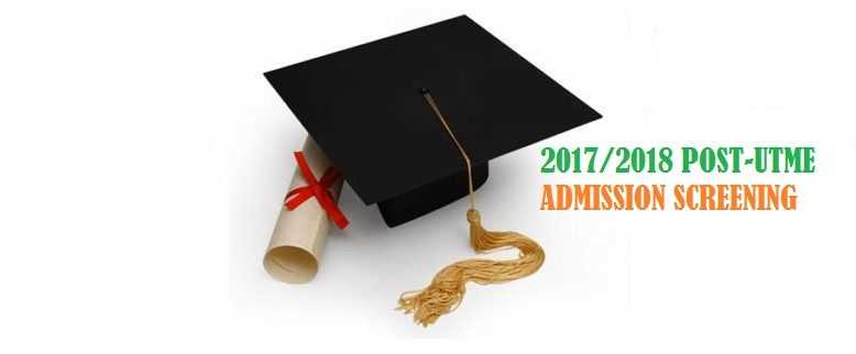 When Will Schools Announce Post-UTME Admission Screening 2017/2018?