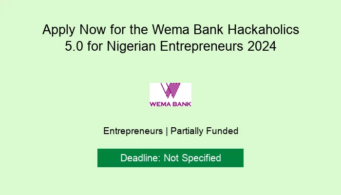 Apply Now for the Wema Bank Hackaholics 5.0 for Nigerian Entrepreneurs 2024