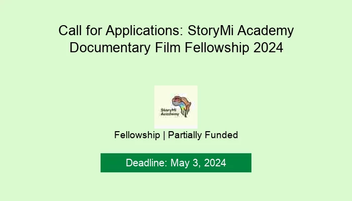 Call for Applications: StoryMi Academy Documentary Film Fellowship 2024