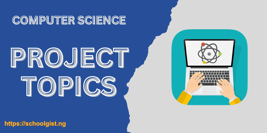 Top 10 Computer Science Project Topics for Final Year Students