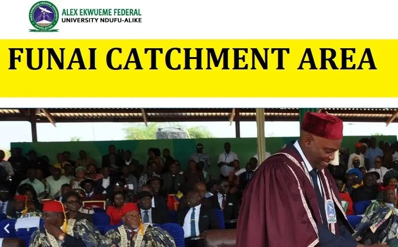 FUNAI Catchment Area: States Under FUNAI Catchment Area & All You Need To Know