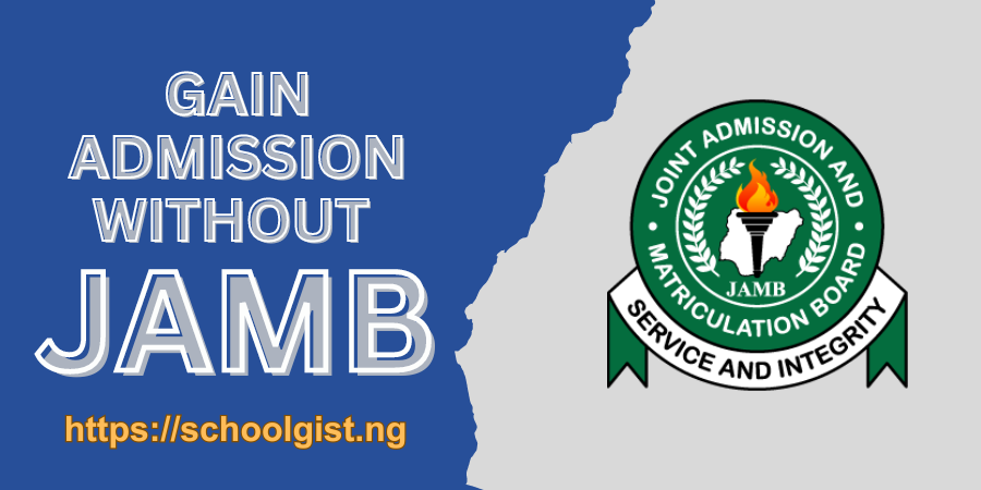 How to Gain Admission Without JAMB - Secret Methods